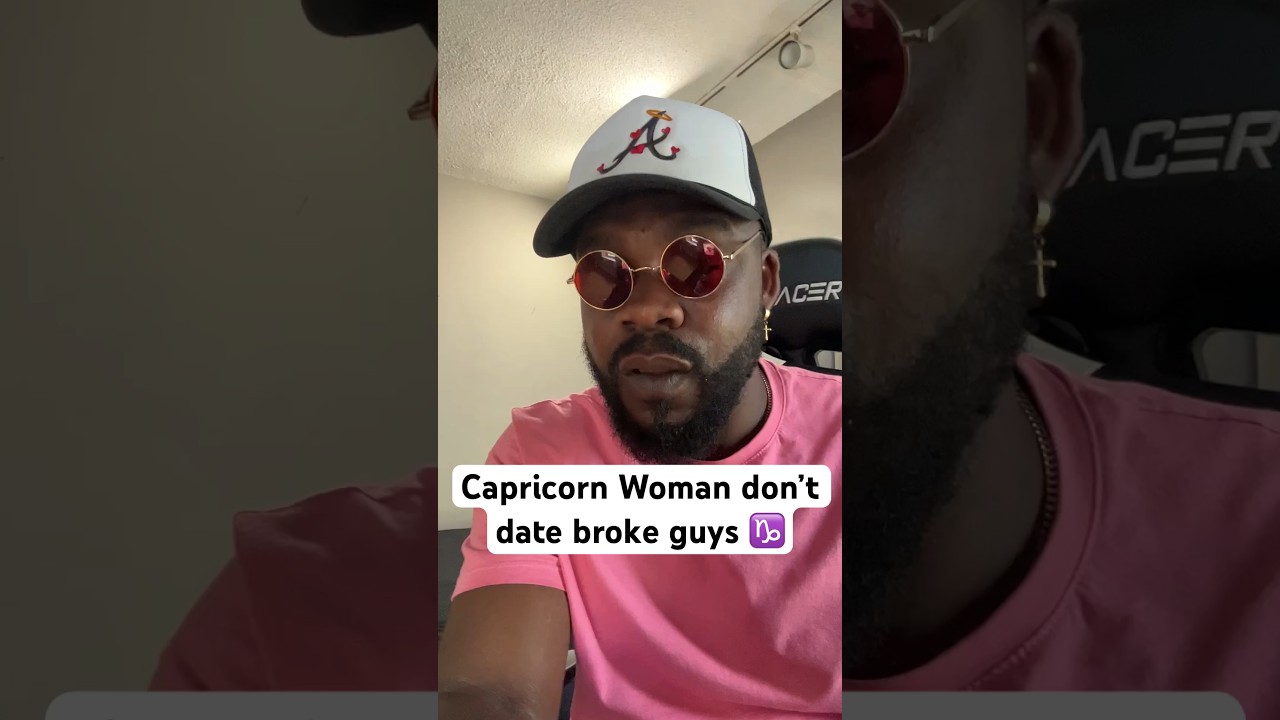 Capricorn woman don’t date broke men 