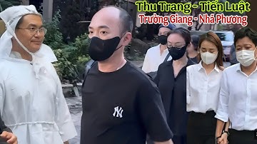 Trường Giang Nhã Phương, Thu Trang Tiến Luật đến Viếng Mẹ MC Đại Nghĩa trong đêm