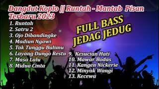 Dangdut KOPLO Terbaru 2023 || Runtah | Mantab Pisan || Cover | FULL BASS JEDAG JEDUG