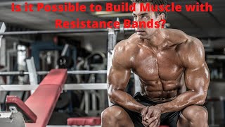 How to Build Muscle with Resistance Bands? screenshot 4