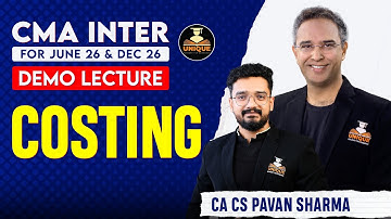 CMA Inter | Demo | Costing | Lec 1 | June 26 & Dec 26 | CA CS Pavan Sharma