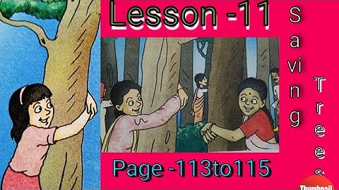 class 4th|english|L11, Saving trees|w/m,Q/A, missing word|page-113-115|part-2