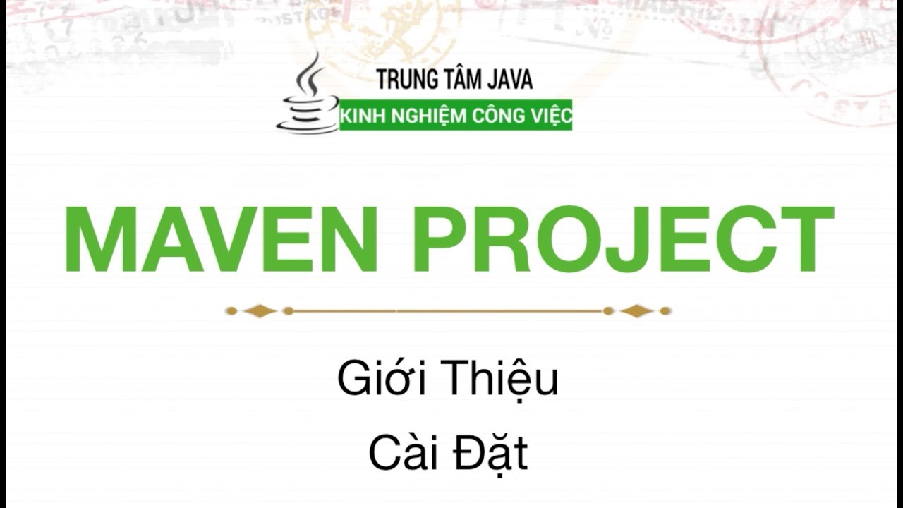 Java Maven - Giới Thiệu Và Cài Đặt Maven Project