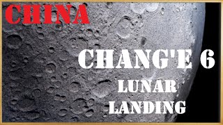 China Lunar Landing  Moon's Farside (Chang'e 6) Sample Return Probe
