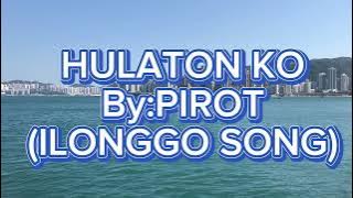 HULATON KO-PIROT (ilonggo song)