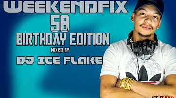 Dj Ice Flake WeekendFix 58 Birthday Edition 2021