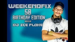Dj Ice Flake WeekendFix 58 Birthday Edition 2021