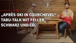 „Après-Ski in Courchevel" | Tabu-Talk mit Feller, Schwarz & Co. - Servus Hüttengaudi