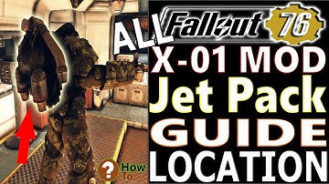 🆕 ALL X-01 MOD & Jet Pack Mod LOCATION Guide | Fallout 76 | How to Get X-01 Jet Pack Mod GUIDE