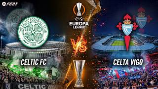 Celtic vs Celta Vigo | UEFA Europa League 26/27 Full Match Highlights | FC 27