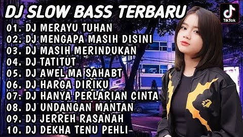 DJ SLOW BASS TERBARU 2023 | DJ VIRAL TIKTOK FULL BASS 🎵 DJ MERAYU TUHAN TRI SUAKA| FULL ALBUM