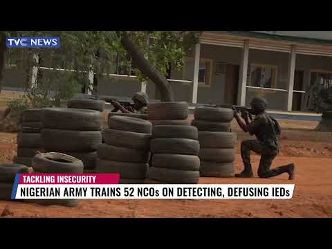 Nigerian Army Trains 52 NCOs On Detecting, Defusing IEDs