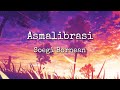 Asmalibrasi - Soegi Bornean (Lirik Lagu)