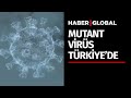 Mutant Virüs Türkiye'de! Bilim Kurulu Hangi Kararları Alacak?