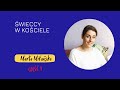 ŚWIECCY W KOŚCIELE [#12] - Marta Miłuńska 1cz.