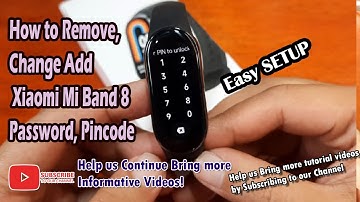 How to Remove, Change Add Xiaomi Mi Band 8 Password, Pincode