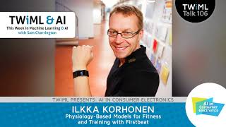Physiology-Based Models for Fitness and Training with Firstbeat, w/ Ilkka Korhonen - #106