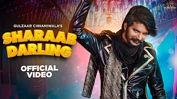 Gulzaar Chhaniwala - Sharaab Darling (Official Video) | Deepesh Goyal | VYRL Haryanvi