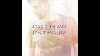 Video thumbnail of "Jon Thurlow Who Is Like You"