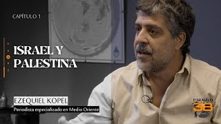 LA HISTORIA DEL CONFLICTO ISRAEL-PALESTINA: Paralelo 38, capítulo 1 - con Ezequiel Kopel