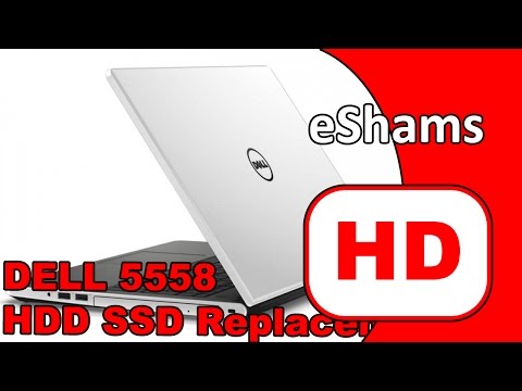 Dell Inspiron 5558 HDD SSD Replacement - YouTube