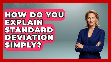 How Do You Explain Standard Deviation Simply? - Learn About Economics