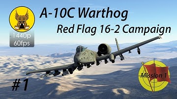 DCS: A-10C Warthog - Red Flag 16-2 Campaign #1 - Nellis Arrival