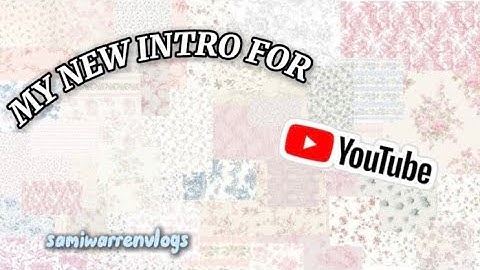 MY NEW YOUTUBE INTRO FOR MY VIDEOS! 