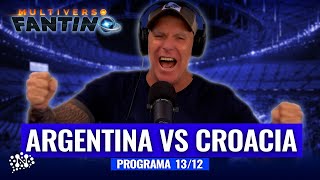 ¡Argentina vs Croacia en Multiverso Fantino! - 13/12