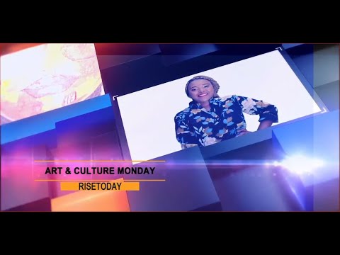 RISE TODAY- ART AND CULTURE MONDAY