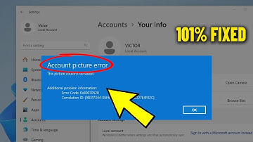 Account picture error in Windows 11 / 10 / 8 - How To Fix This Picture failed or Couldn