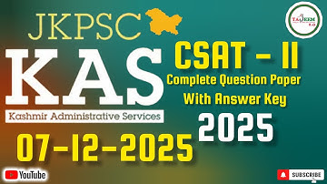 JKPSC JKAS Prelims 2025 CSAT Paper-II  | Full Solution & Answer Key | 07-12-2025 