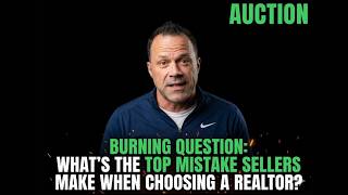 What Is the #1 Mistake Sellers Make When Choosing a Realtor? | Burning Questions Real Estate Series