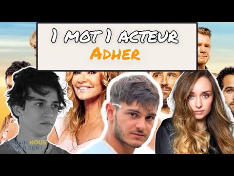 Adher (Demain Nous Appartient/ TF1) 1 mot 1 acteur : Emma Smet, Rayane Huber, Clémence Lassalas...)