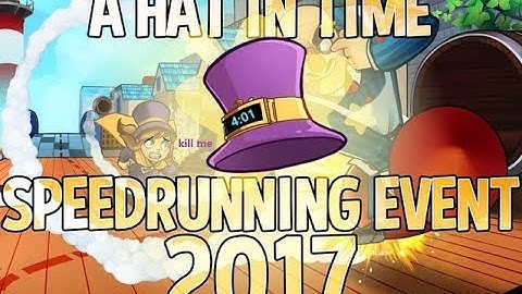 A Hat in Time 2017 Speedrunning Event | 4:01:52 | v3