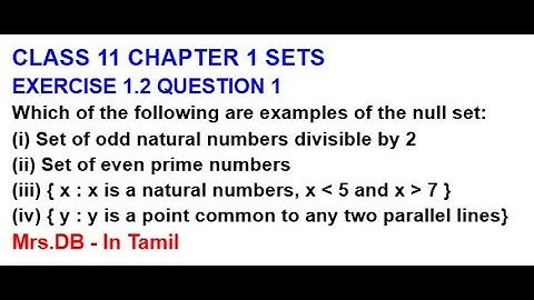 CLASS 11 | SETS | EXERCISE 1.2 QUESTION 1 | Which of the following are examples of the null set: