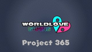 WorldLove Gaming Project 365 - Reveal Trailer