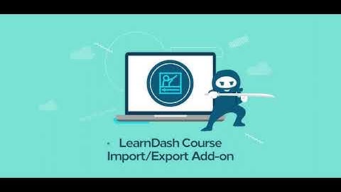 LearnDash Course Import Export Tutorial