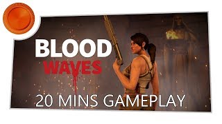 Blood Waves - 20 Mins Gameplay - Xbox One