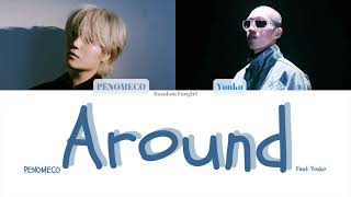 [REQUEST] PENOMECO (페노메코) - Around (Feat. Yonko (욘코)) [Colour Coded Lyrics Han/Rom/Eng]