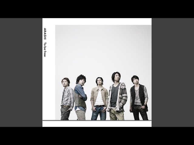 Arashi - To be free