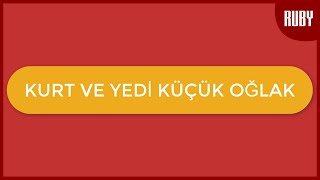 Kurt Ve Yedi Küçük Oğlak Ruby Masalları 