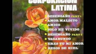 Video voorbeeld van "La Corporation Latina Desengaño parte 1"