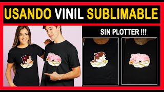 Probando VINIL SUBLIMABLE (SIN USAR  PLOTTER de corte )