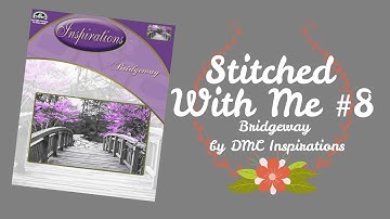 STITCH WITH ME #8 | BRIDGEWAY - PART 1 | PARKING METHOD [FLOSSTUBE]