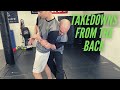 Effective Takedowns From The Back Effective Takedowns From The Back