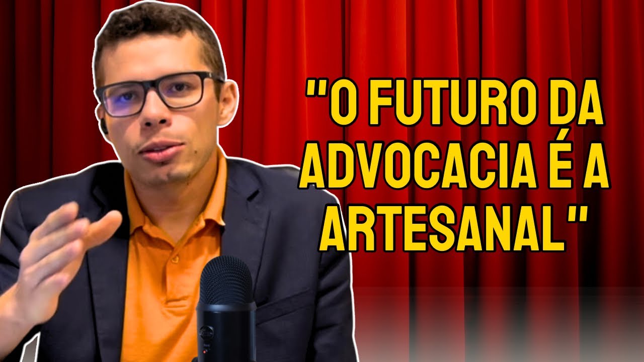 O FUTURO DA ADVOCACIA É A ARTESANAL - YouTube