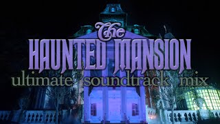 The Haunted Mansion 🪦 Ultimate Soundtrack Mix