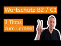 Wortschatz in der B2 / C1 - 3 Tipps zum Lernen