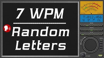 7wpm Random Letters plus human voice, morse code training
